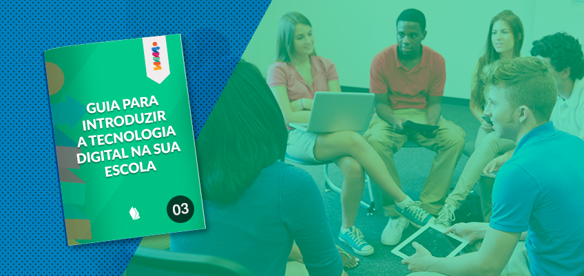 O guia para introduzir a tecnologia digital na sua escola - Planos de aulas